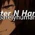 Faster N Harder 6arelyhuman Super Slowed