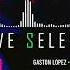 DEEP HOUSE MIX GROOVE SELECTION 18 BY GASTON LOPEZ