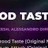 Tomi Kesh Alessandro Diruggiero Grood Taste Original Mix