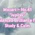 8 Mozart No 41 Jupiter Balanced Brilliance For Study Calm