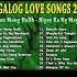 Non Stop Music Love Song Tagalog Love Song Collection Playlist