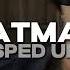 LPB Poody Batman Sped Up