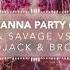 TJR Savage We Wanna Party Kastra Edit MASHUP MONDAYS