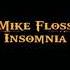 Mike Floss Insomnia