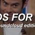 Audios For Edits Soundcloud Edition Pt 2
