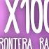 Grupo Frontera X Bad Bunny Un X100to