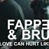 Fappe Bru Only Love Can Hurt Like This Remix