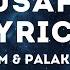 Musafir Lyrics Atif Aslam Palak Muchhal