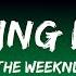 1 Hour The Weeknd Blinding Lights Lyrics Lyrics For Your Heart
