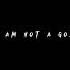 Im Not A King Im Not A God I Am