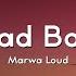 Marwa Loud Bad Boy Lyrics Et T Es Un Bad Un Bad Bad Boy