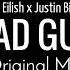 Billie Eilish X Justin Bieber BAD GUY Original Mix