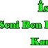 İsmail YK Seni Ben Kimseye Vermem Karaoke Video
