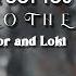 Thor And Loki I Ve Got You Brother Marvel