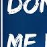 Lewis Capaldi Don T Get Me Wrong Lyrics