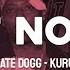 Ain T No Fun If The Homies Can T Have None LYRICS Snoop Dogg Nate Dogg Warren G Kurupt