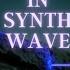 In Synth Wave