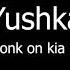 Yushka Phonk On Kia Rio