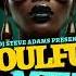 DJ Steve Adams Presents Soulful Mix March 2025