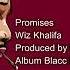 Wiz Khalifa Promises Lyrics