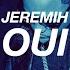 JEREMIH OUI S L O W E D R E V E R B