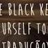 The Black Keys Get Yourself Together Tradução
