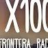 Grupo Frontera X Bad Bunny Un X100to Letra Lyrics