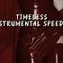 Timeless Instrumental Speed Up