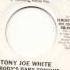 Tony Joe White Nobody S Baby Tonight