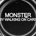 Monster Walking On Cars Audio