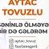 Aytac Tovuzlu Ft Fexri Elesgerli Birde Gelerem 2021