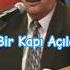 Bir Kapı Açıla Nuri Çırağı