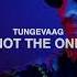 Tungevaag Not The One Extended Mix Midtempo