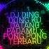 DJ DING DONG KU DATANG PADAMU X PONG PONG TERBARU