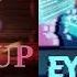 Use Me Up X Eyes On Me