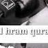 Rad Al Kurdi Quran Recitation Emonational Recitation