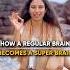 Make Your Brain A Super Brain