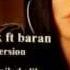 Baran Ziadi Milad Alik New Version
