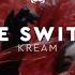 KREAM The Switch Official Audio