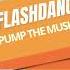 FlashDancers Pump The Music Jam Extended Mix