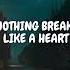 Nothing Breaks Like A Heart Shorts Mileycyrus Lyrics Tiktok Remix