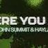 John Summit Hayla Where You Are John Summit Maddix Edit