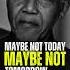 Maybe Not Today Maybe Not Tomorrow Motivationalquotes Dailyinspiration Growthmindset Success