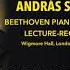 András Schiff Sonata No 14 In C Op 27 2 Moonlight Beethoven Lecture Recitals