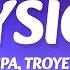 Dua Lipa Physical Lyrics Ft Troye Sivan
