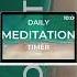 Daily Meditation Timer White Noise And Nature Backgrounds EVERY DAY