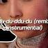Blackpink Ddu Du Ddu Du Remix Instrumental Sped Up
