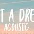 Just A Dream Acoustic