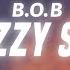B O B Slizzy Sity Lyrics