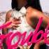 Natalia Kills Trouble